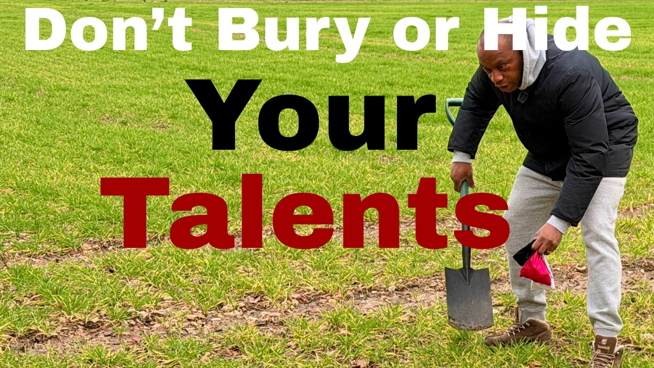 DON'T BURY OR HIDE YOUR GIFTS