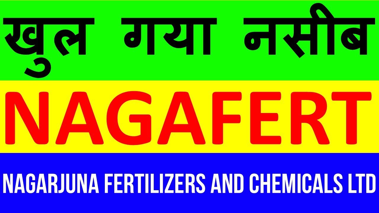NAGAFERT Stock 🔴 Nagarjuna Fertilizers and Chemicals Ltd Stock 🔴 NAGAFERT Share Latest News