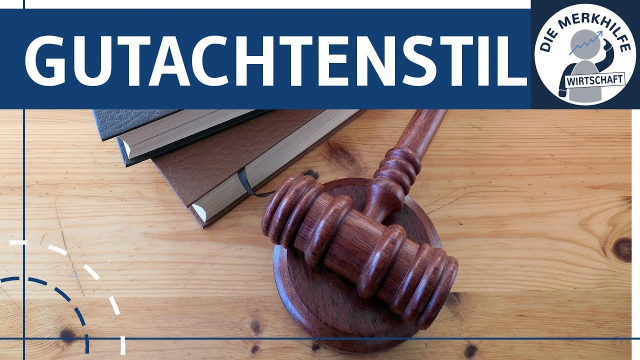 Gutachtenstil - Rechtsmethode einfach erklärt - Aufbau eines juristischen Gutachtens BGB