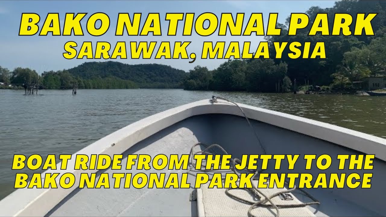 BAKO NATIONAL PARK DAY TRIP - POV Boat ride to the Bako National Park in Sarawak, Malaysia