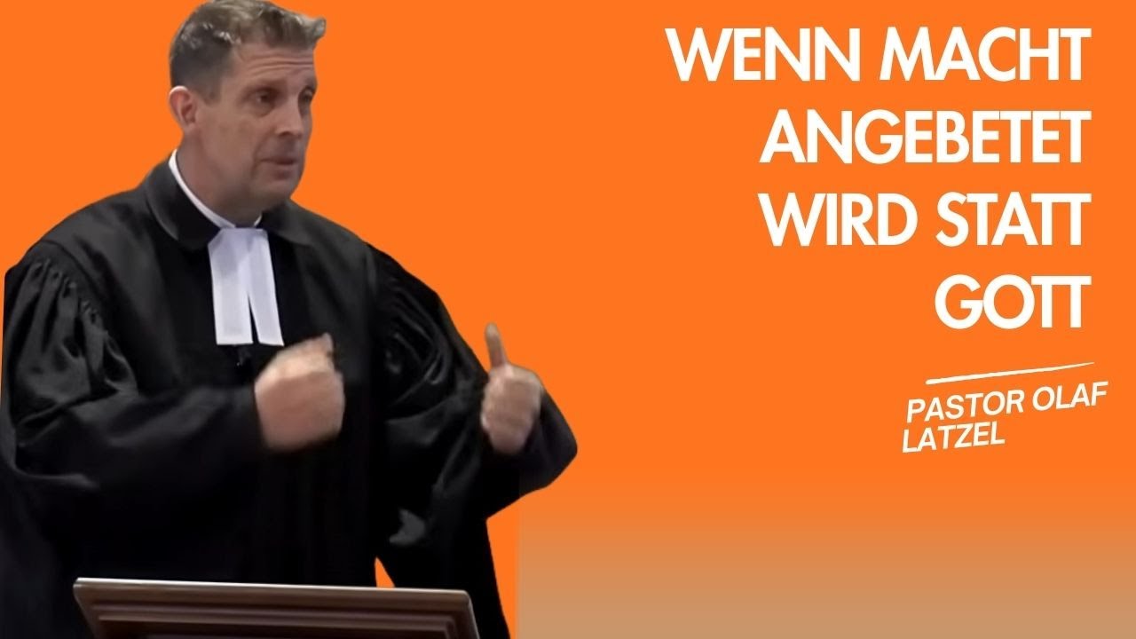 Pastor Olaf Latzel || Wenn Macht angebetet wird statt Gott