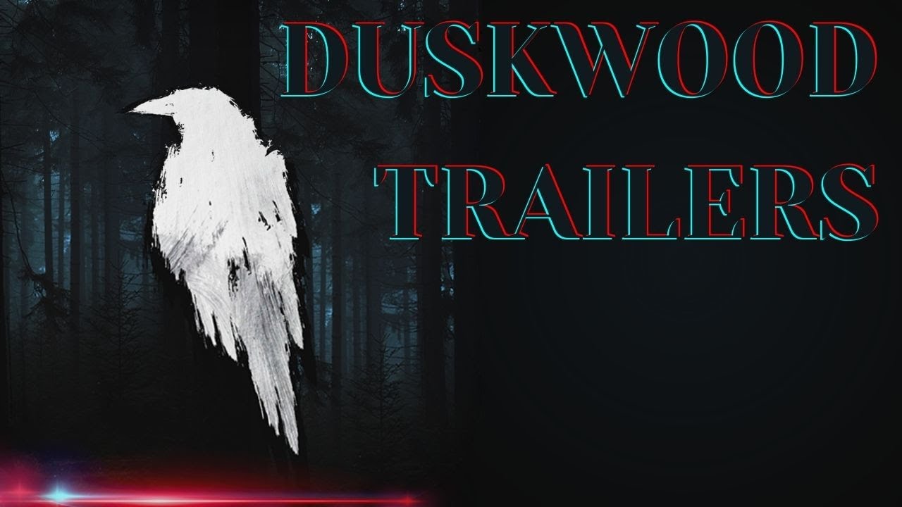 All Duskwood Trailers