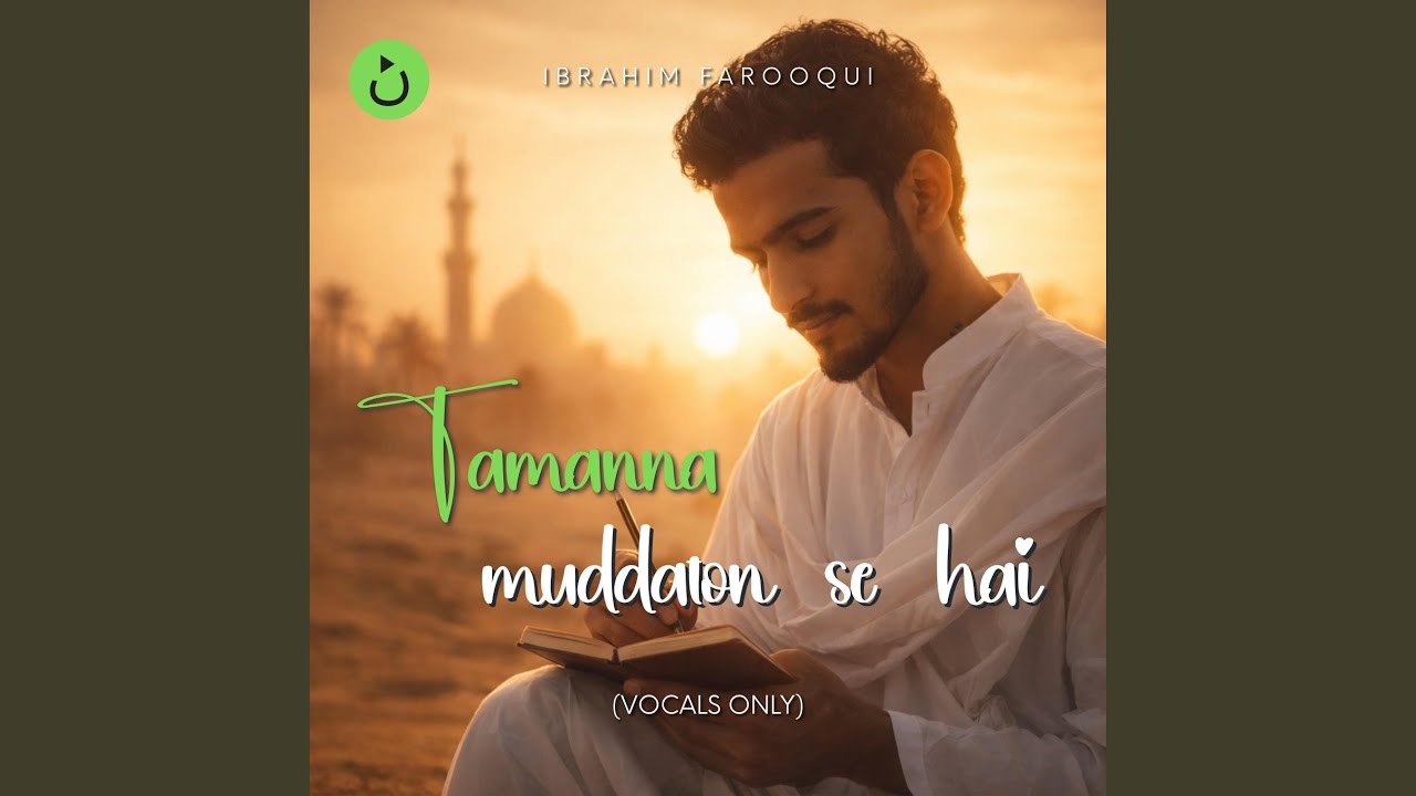 Tamanna Muddaton Se Hai (Vocals Only) (feat. Ibrahim Farooqui)