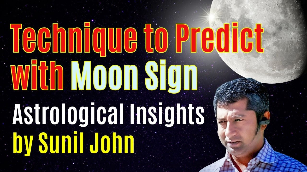 Predicting Life Events with Your Moon Sign 🌙 - Astrological Insights by Sunil John