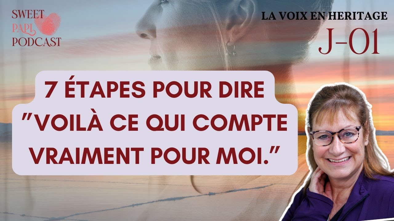 7 étapes pour dire “Voilà ce qui compte vraiment pour moi