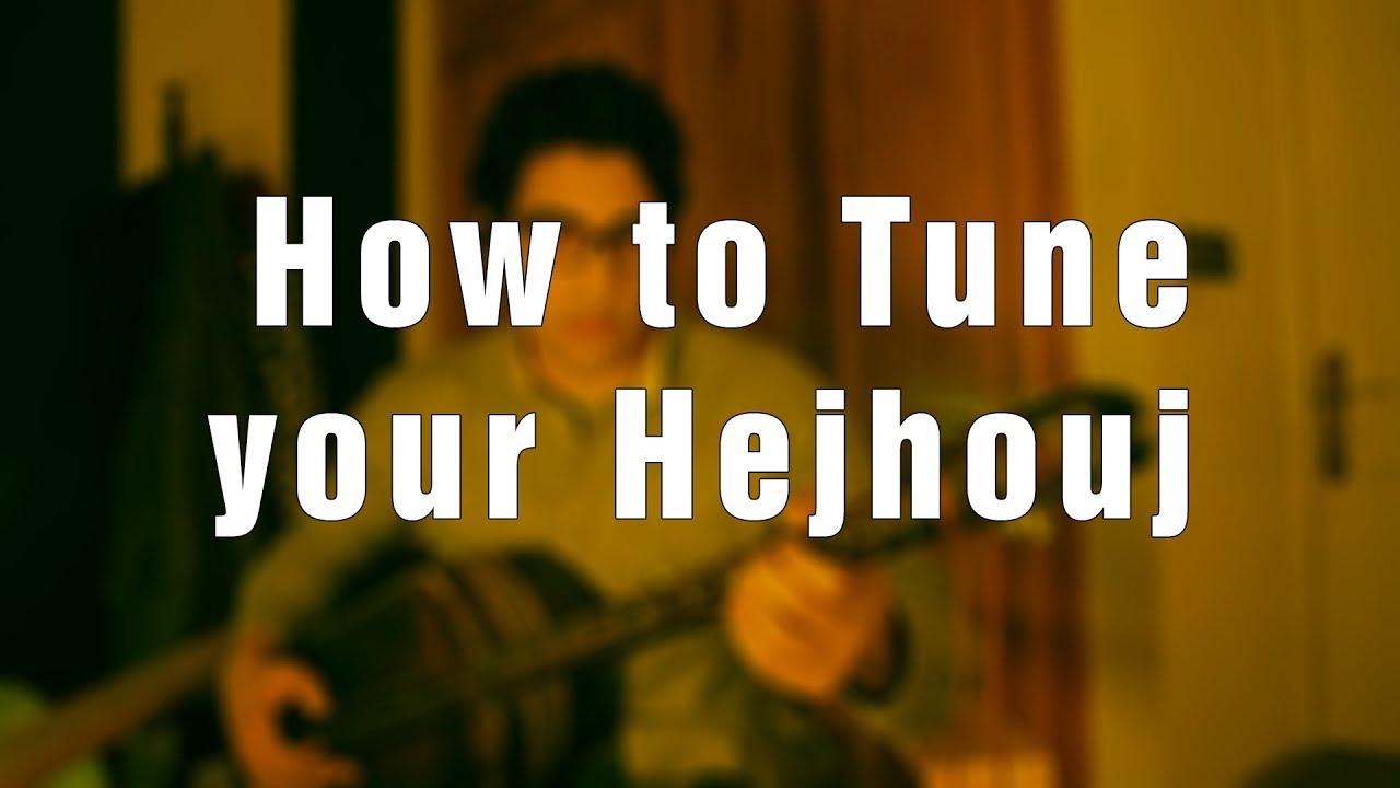 How to Tune your Hejhouj