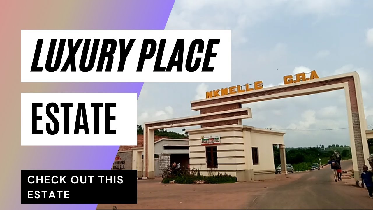 ANAMBRA LUXURY PLACE ESTATE |NKWELLE GRA
