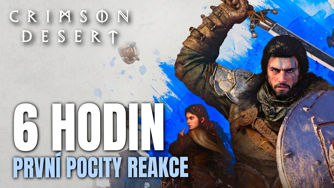Reakce na prvních 6 hodin Crimson Desert! Velký úspěch, ale i obavy z ovládání a příběhu!