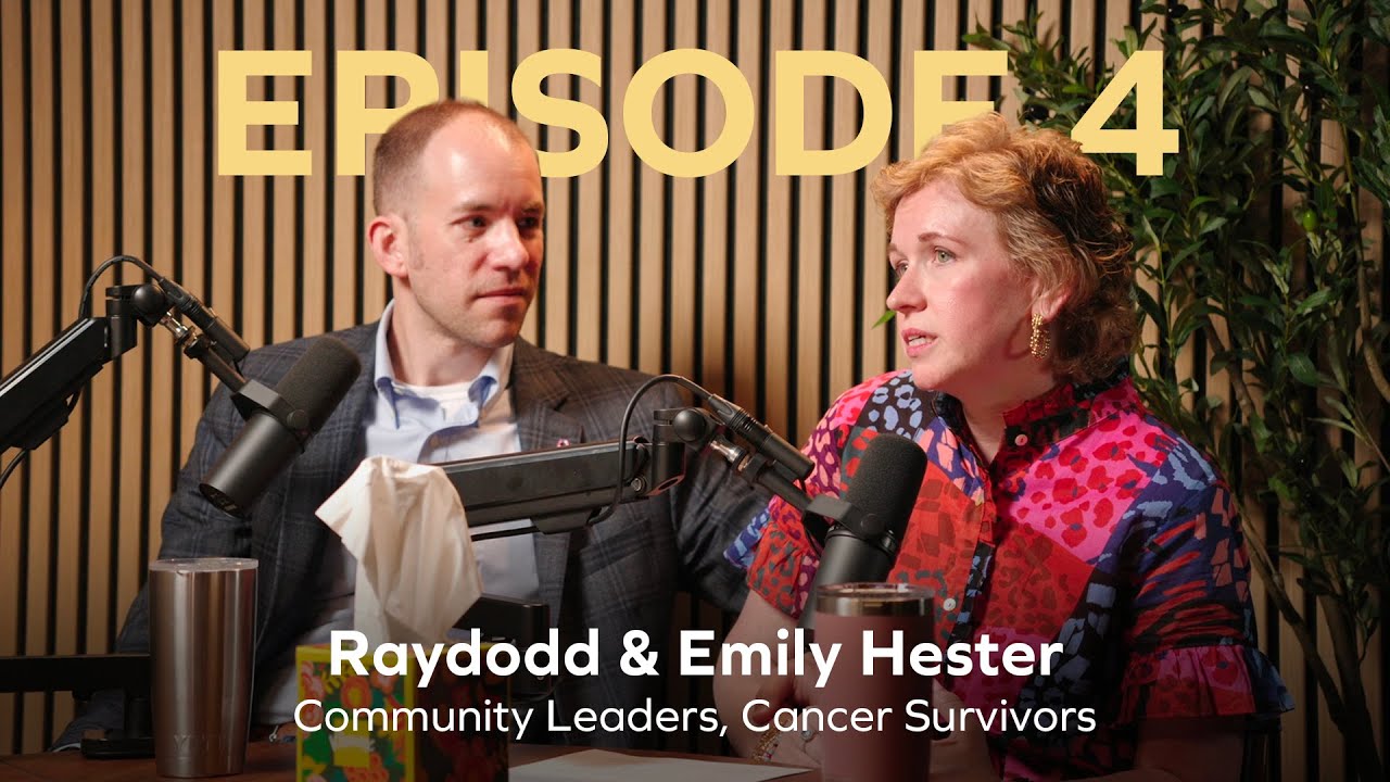 Raydodd & Emily Hester: Battling the Unthinkable at 39