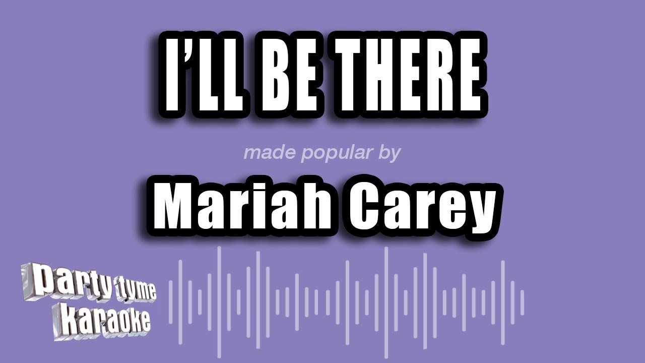 Mariah Carey - I'll Be There (Karaoke Version)