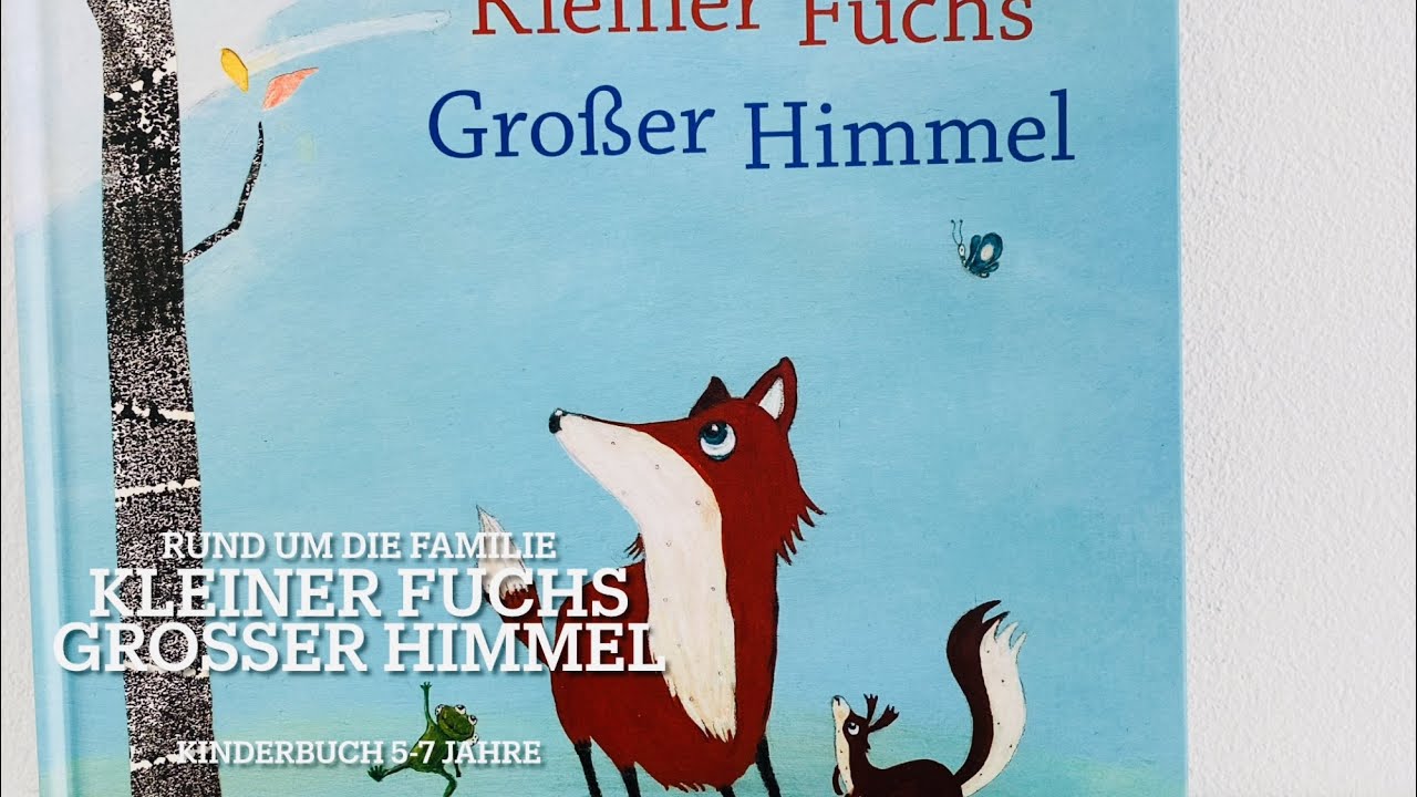 Kleiner Fuchs Großer Himmel Kinderbuch/ Bilderbuch/ Buch/ Lesen/ Trauer und Verlust bei Kindern