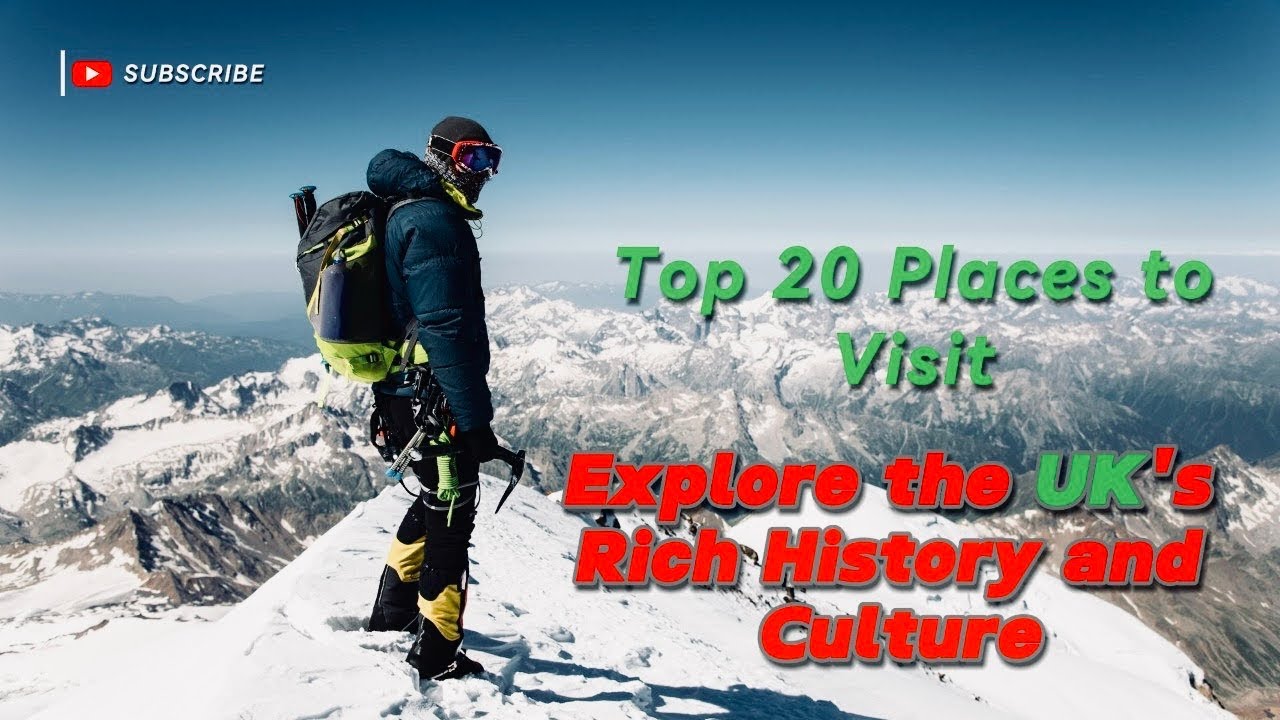 Episode 59 | Explore the UK's Rich History and Culture: Top 20 Places to Visit