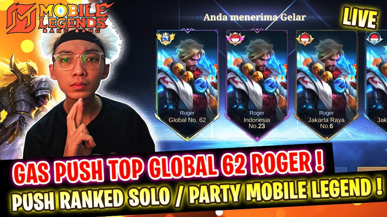 🔴[LIVE] TOP GLOBAL 40 PUSH MMR ROGER ! MOBILE LEGEND INDONESIA !
