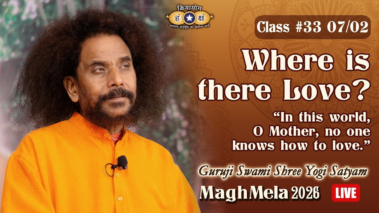 Kriyayoga LIVE! at Magh Mela 2026 | Class #33 | 07-02-2026 4pm | Hindi & English