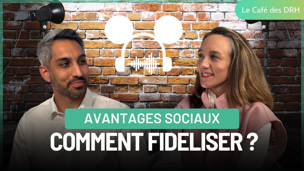 Attirer et fidéliser les talents : avantages sociaux & promesse employeur | Le Café des DRH #5