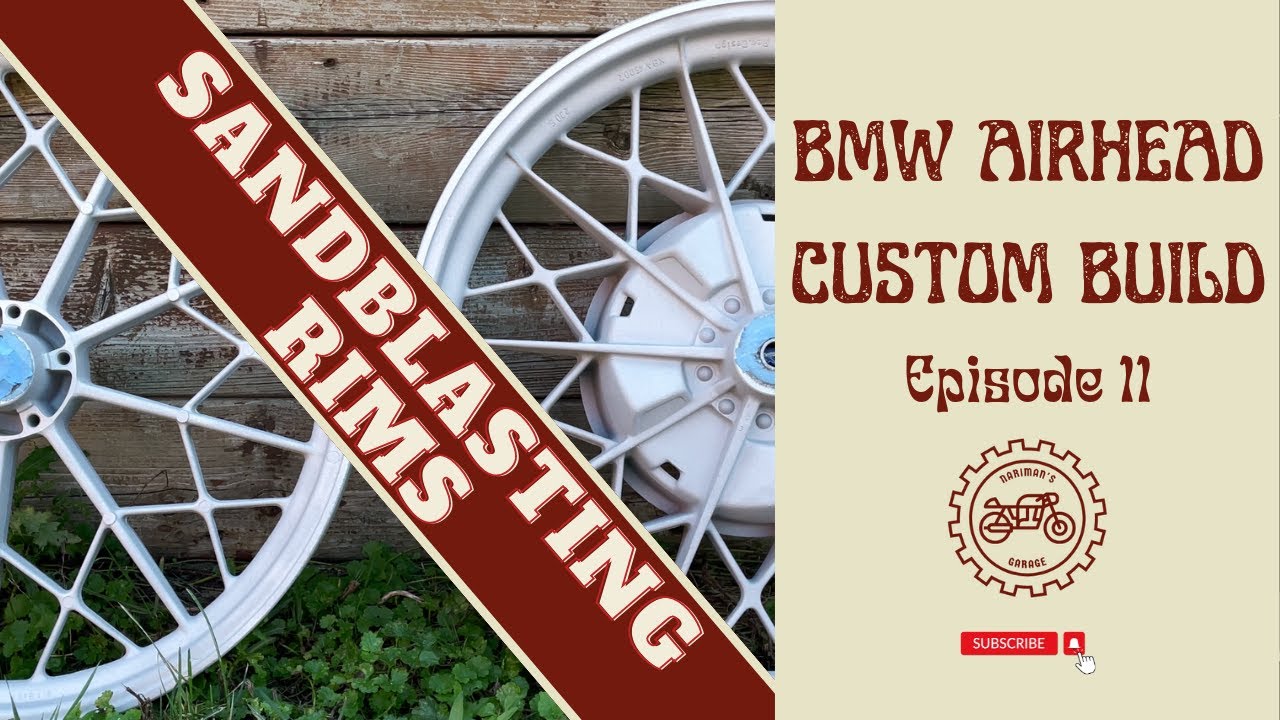 Sandblasting Motorcycle Rims - BMW AIRHEAD MOTORCYCLE CUSTOM BUILD - Episode 11