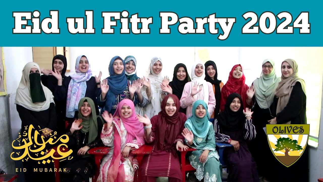 Eid ul Fitr Party (2024) | Olives School | Islamic Education