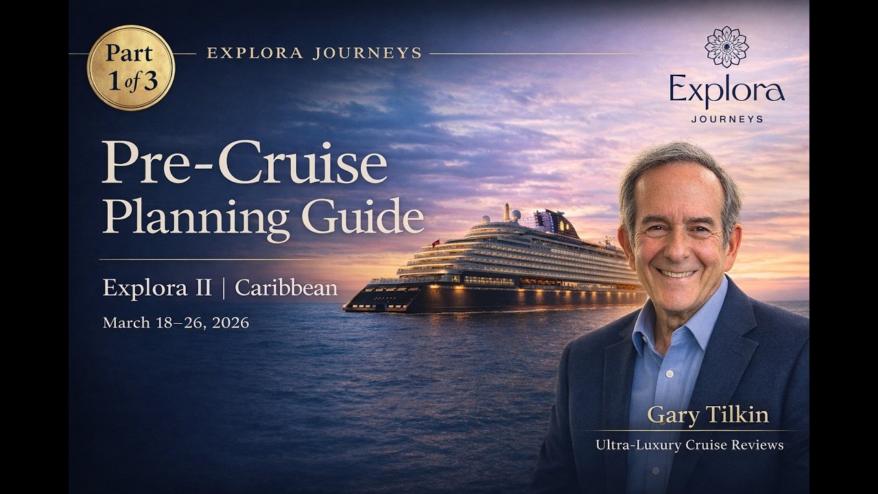 Explora Journeys EXPLORA II: Pre-Cruise Planning Secrets (Touchpoints, Insurance + Tools) Part 1of3