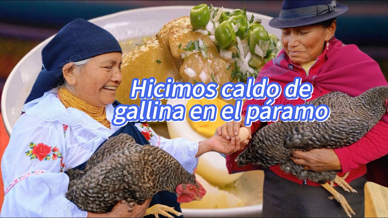Hicimos caldo de gallina en el paramo