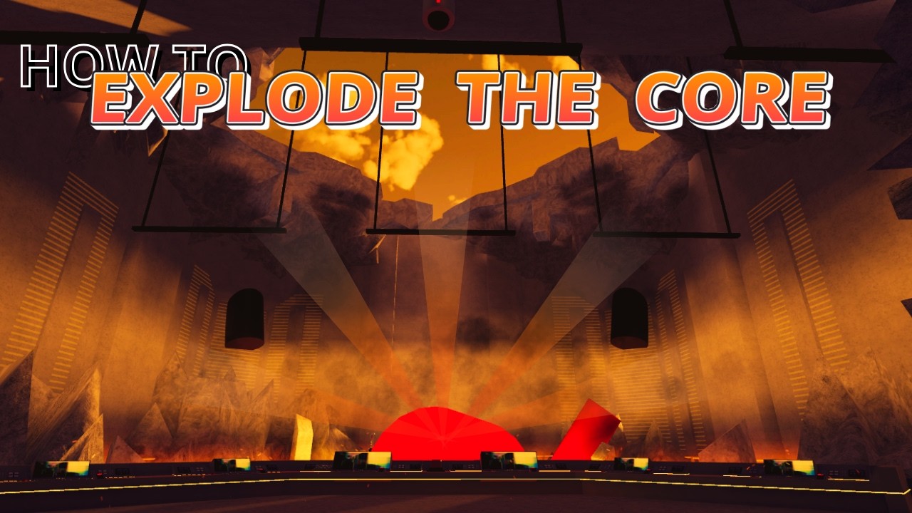 HOW TO EXPLODE THE CORE IN NBTF