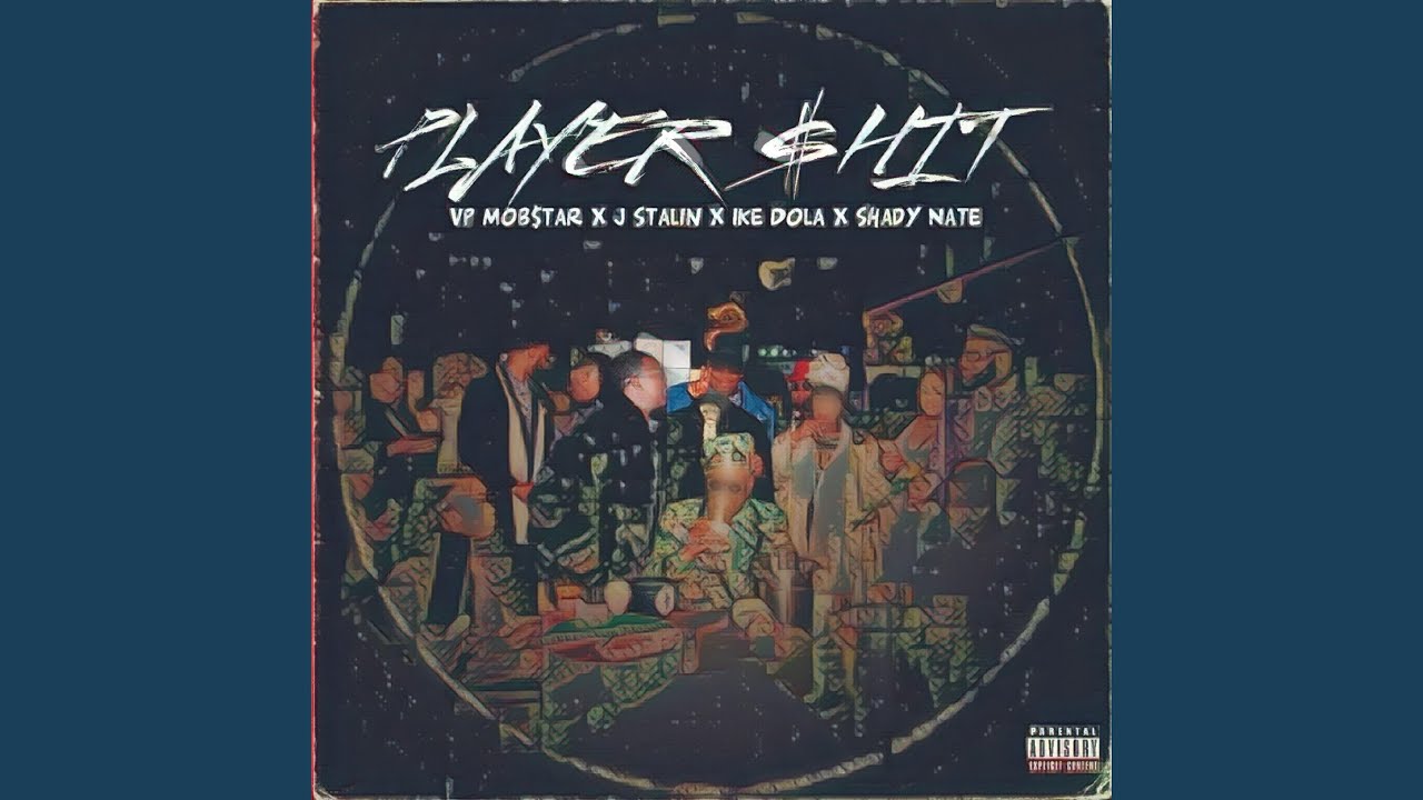 Player $hit (feat. J. Stalin, Ike Dola & Shady Nate)