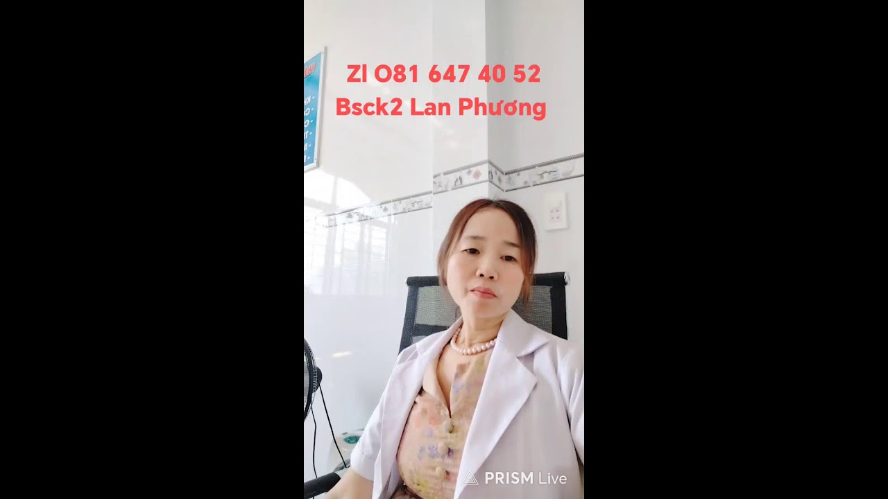 Phát trực tiếp của Bs CK2  Lan Phương