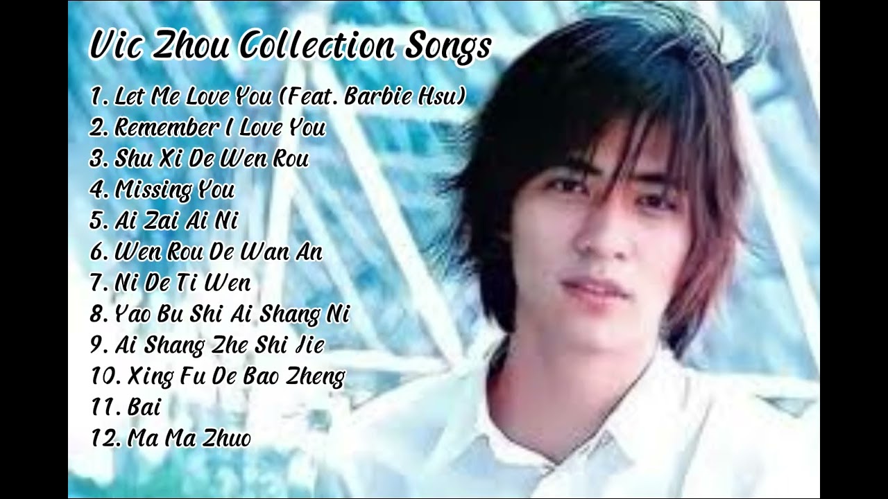 Vic Zhou Collection Songs