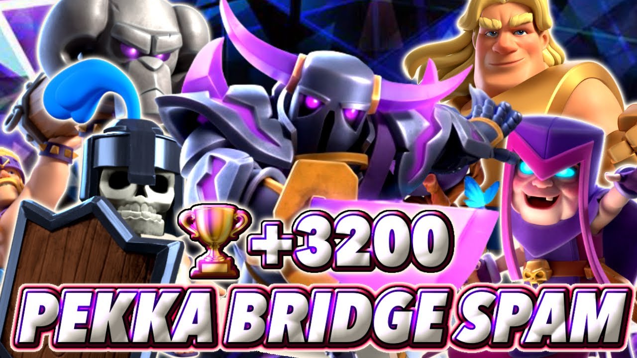 🏆+3200 with PEKKA BRIDGE SPAM