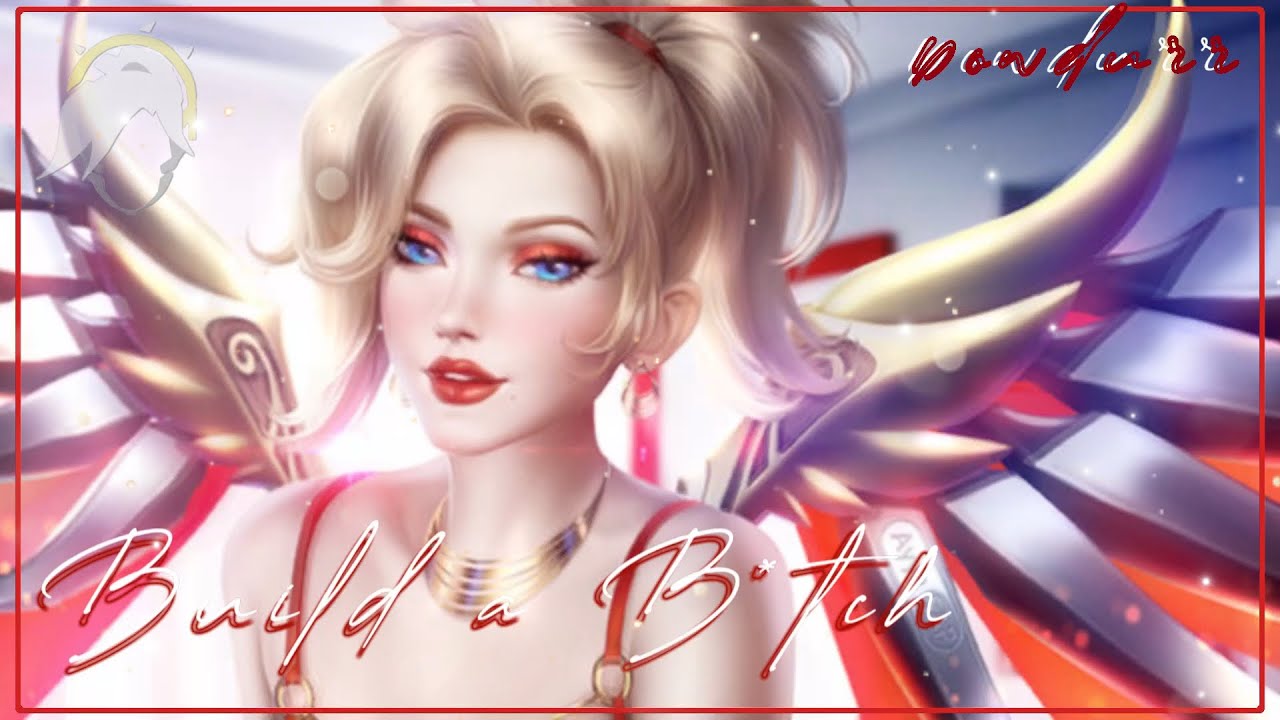 'BUILD A B*TCH' | Mercy Montage - Overwatch