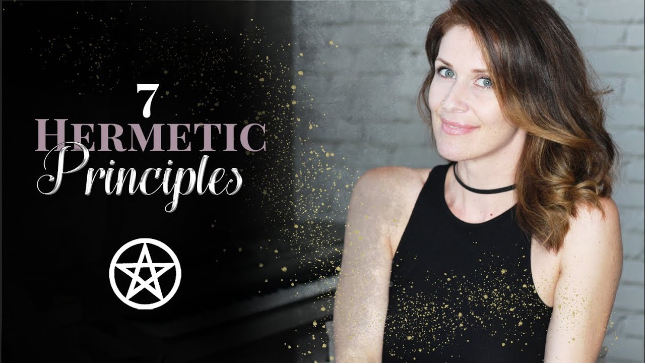 The 7 Hermetic Principles (Part 1 of 8) | #WitchBabyWednesdays