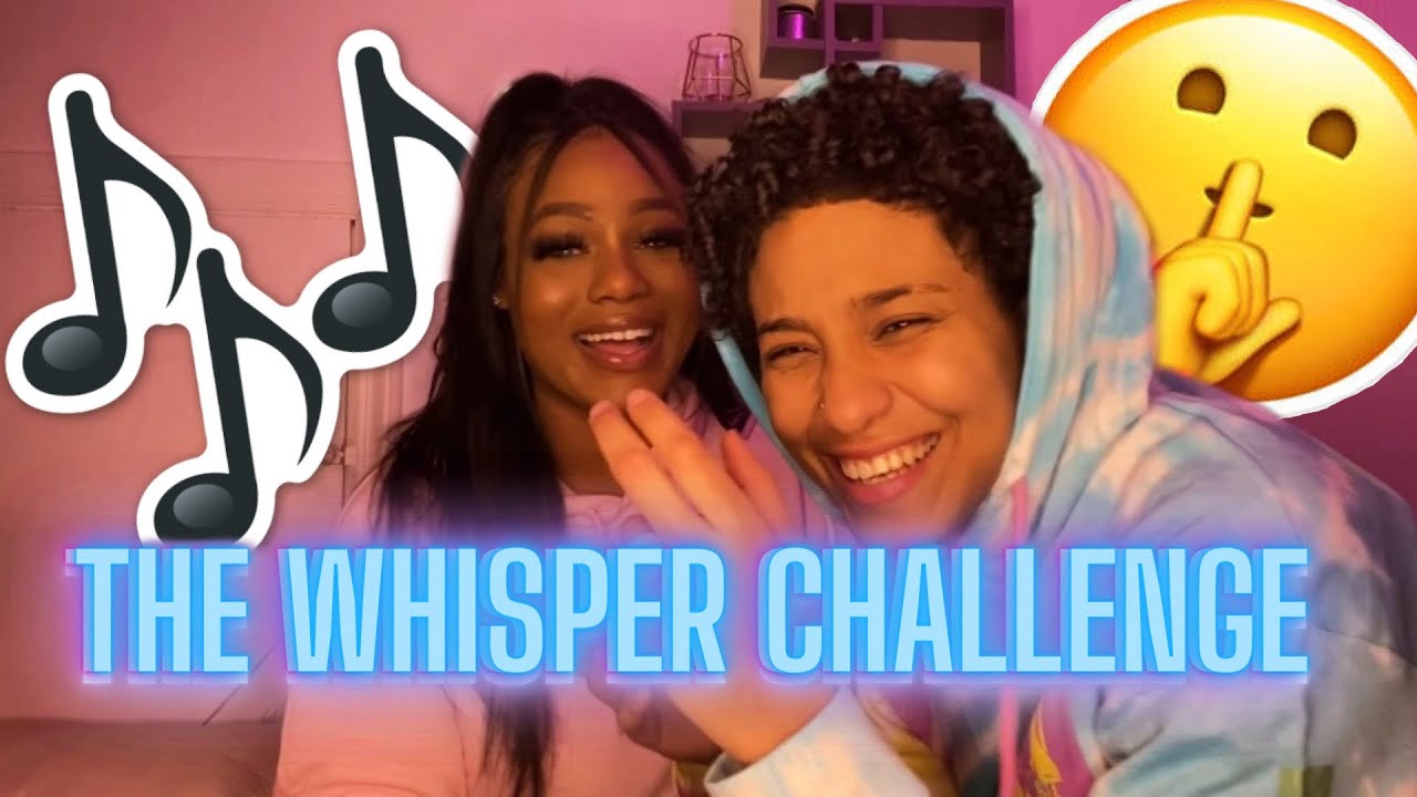 THE WHISPER CHALLENGE