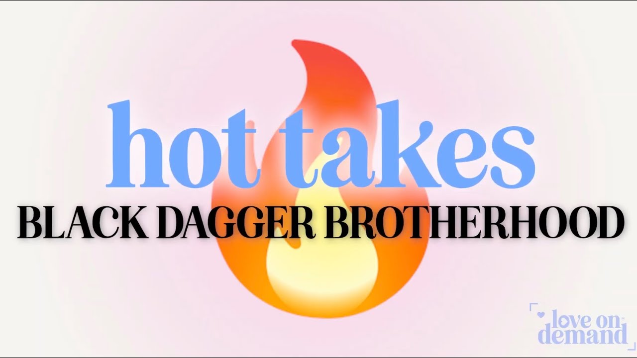 Hot Takes: Black Dagger Brotherhood Edition 🔥