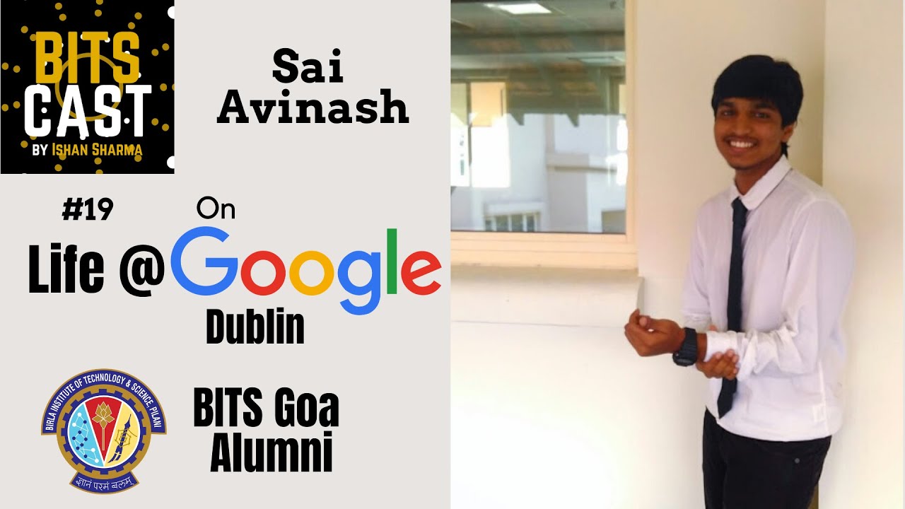 How He Got An Off Campus Placement in Google Dublin w/ Sai Avinash | BITS Goa 2019 Alumni