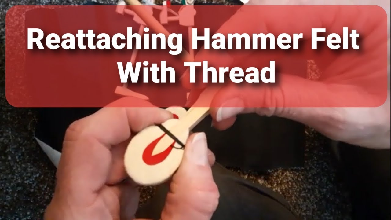 Reattaching Hammer Felt With Thread