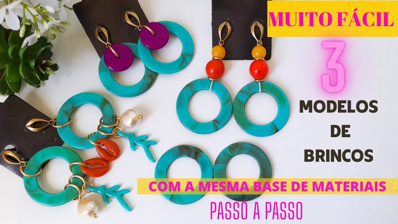 COMO FAZER BRINCO FACÍL E RÁPIDO: Faça 3 MODELOS DE BRINCOS diferentes com as mesmas ARGOLAS