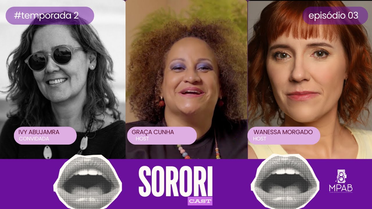 Ivy Abujamra: Criatividade, Direção e Liderança no Audiovisual | Sororicast S2 EP3
