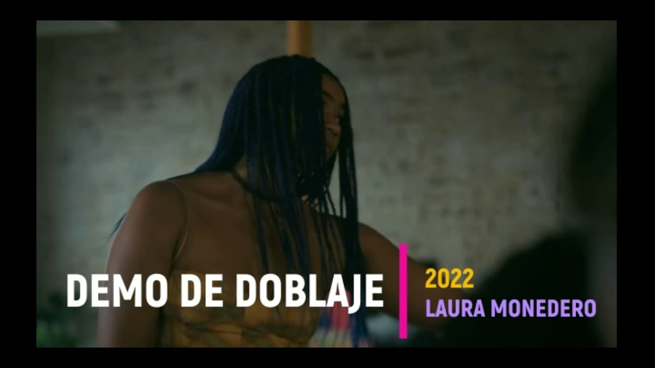 Demo reel - doblajes 2022 - Laura Monedero