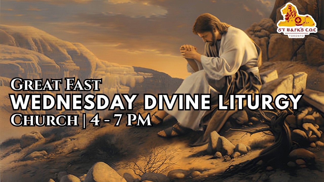 Great Fast | Wednesday Divine Liturgy - March 4, 2026