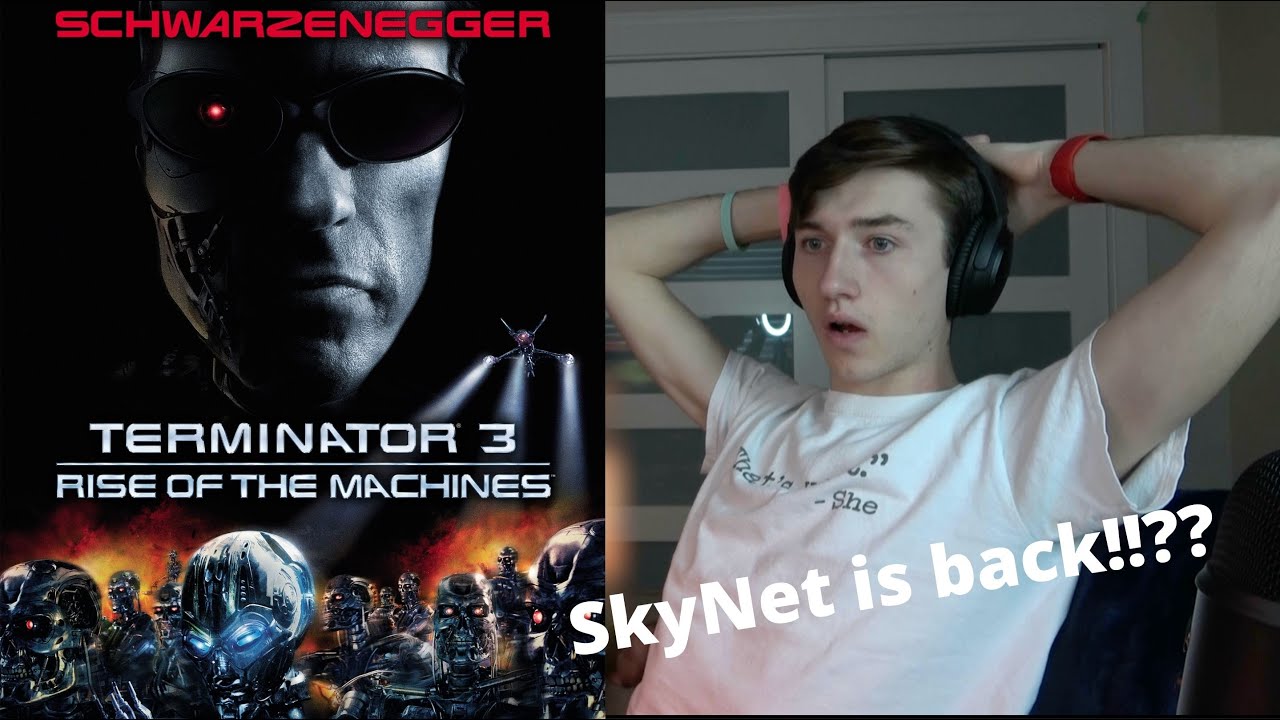 Terminator 3 Rise of the Machines Reaction - FIRST TIME WATCHING