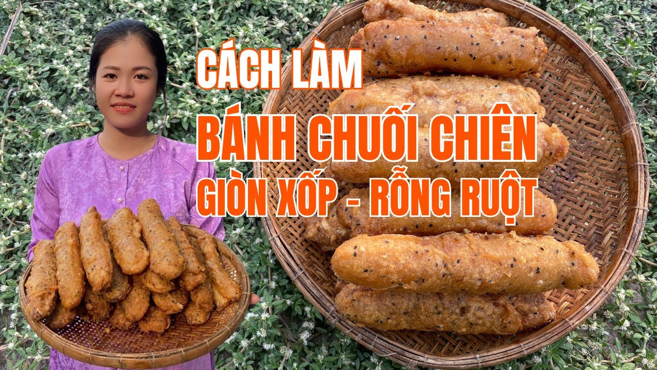 CÁCH LÀM BÁNH CHUỐI CHIÊN GIÒN XỐP - RỖNG RUỘT | Công thức bánh kinh doanh
