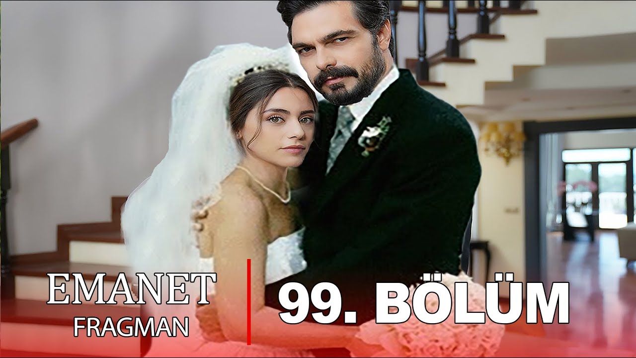 Emanet 99. B&ouml;l&uuml;m Fragmanı lYusuf İ&ccedil;in Evleniyorlar !!!