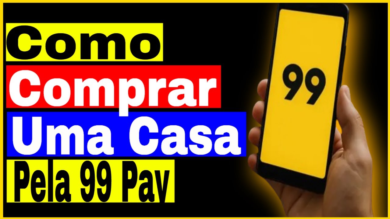 Como comprar uma casa pela 99Pay