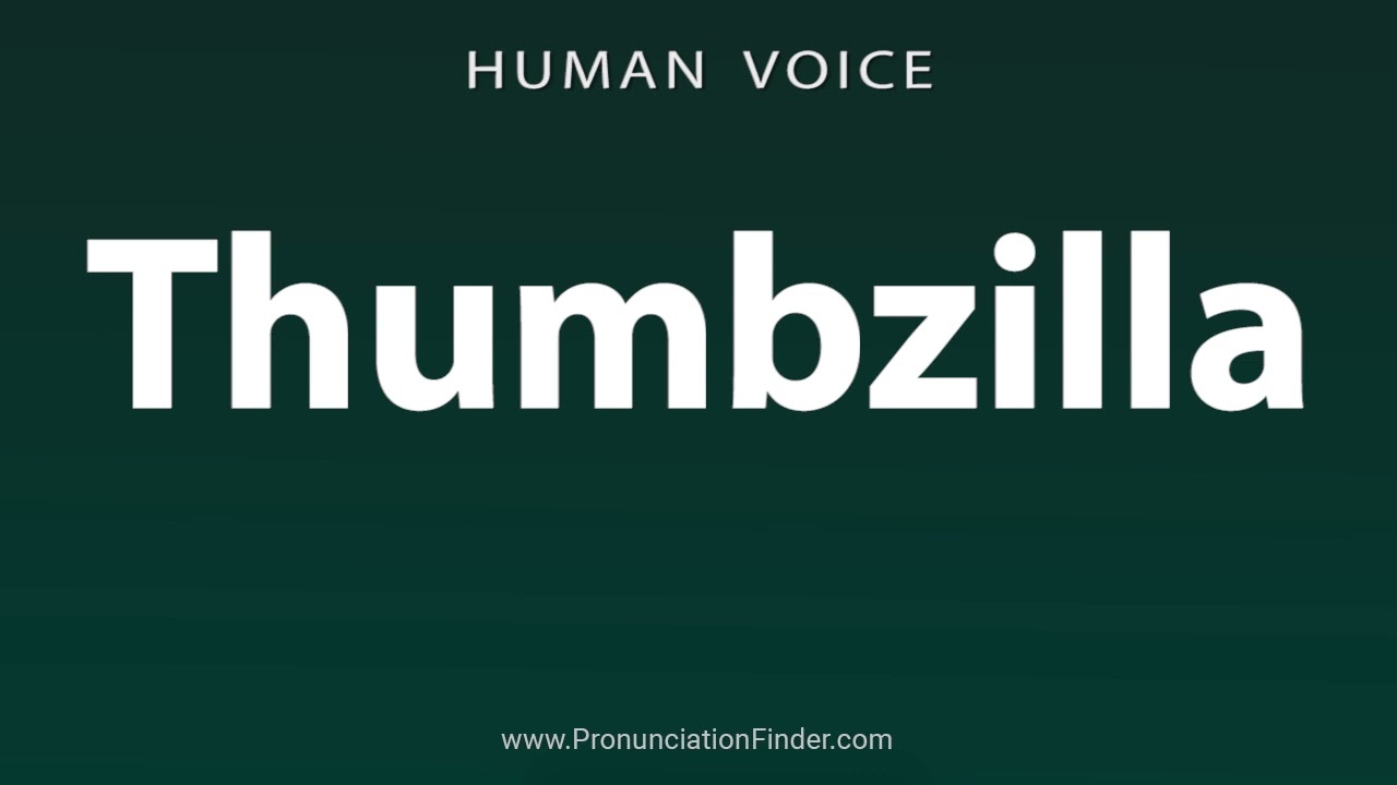How To Pronounce Thumbzilla