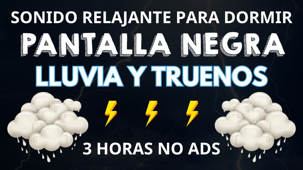 Sonido De Lluvia Y Truenos - Pantalla negra - Relajante y Dormir en Menos De 3 Minutos | Para Dormir