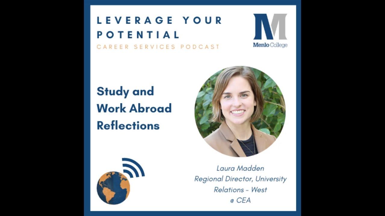EPISODE 28: Study and Work Abroad Reflections with CEA Rep, Laura Madden