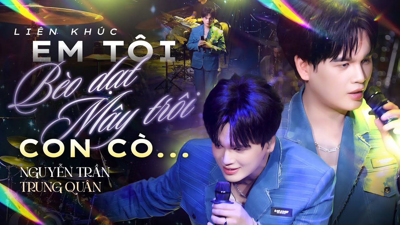 Liên khúc Em Tôi, Bèo Dạt Mây Trôi, Con Cò - Nguyễn Trần Trung Quân | Bản Hát Live Cực Hay