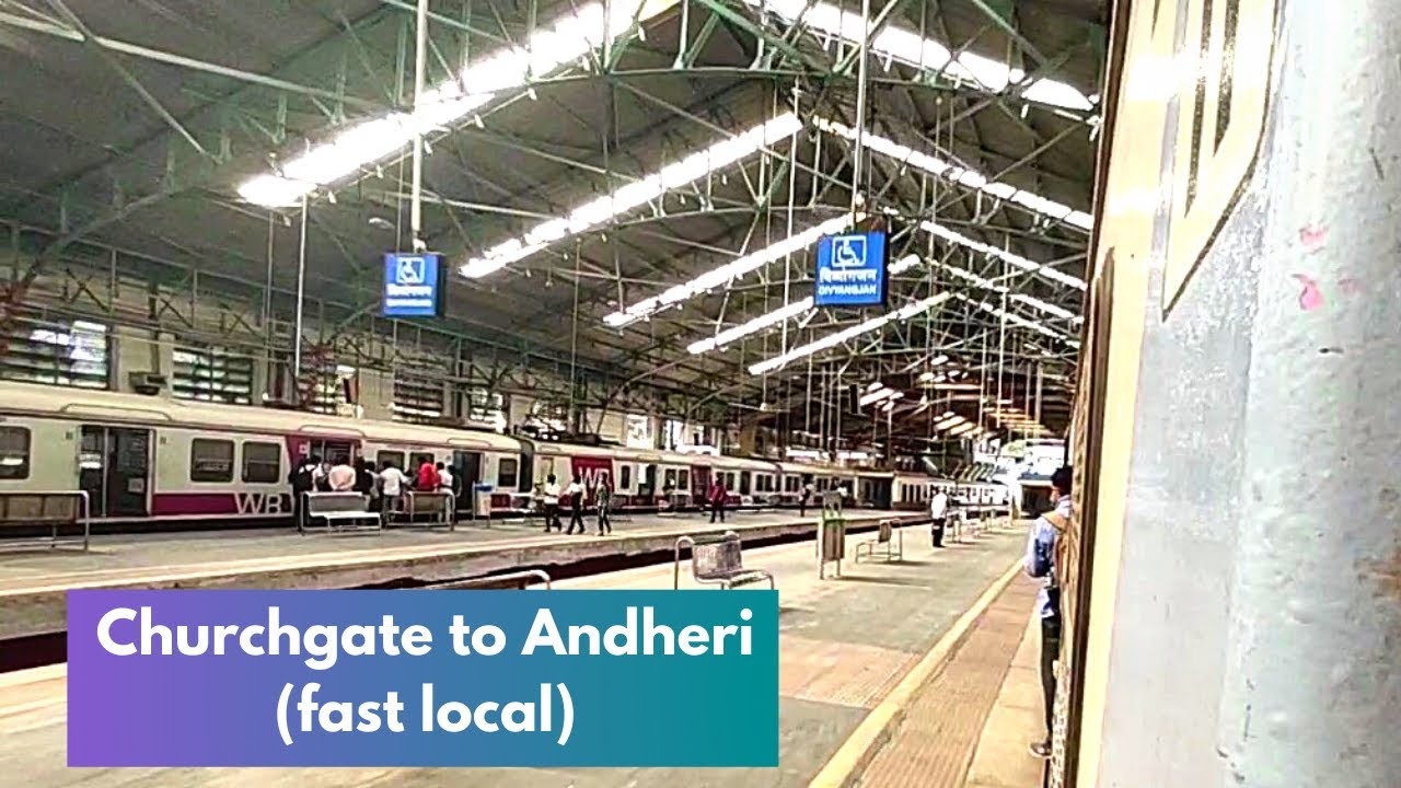 Churchgate to andheri via mumbai central, dadar, bandra | mumbai local train | mumbai local fast |