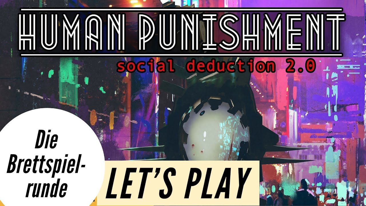Human Punishment - Social Deduction 2.0 - Lets Play - Kartenspiel