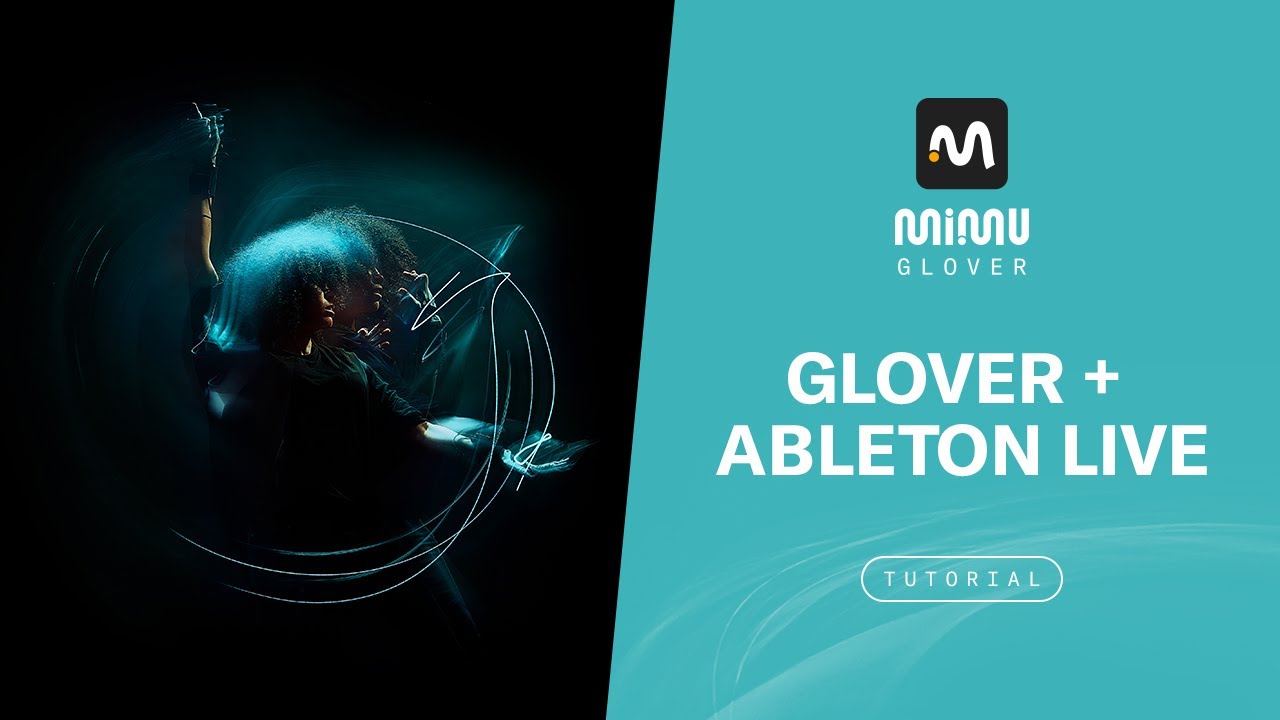 Glover + Ableton Live [MiMU Tutorial]
