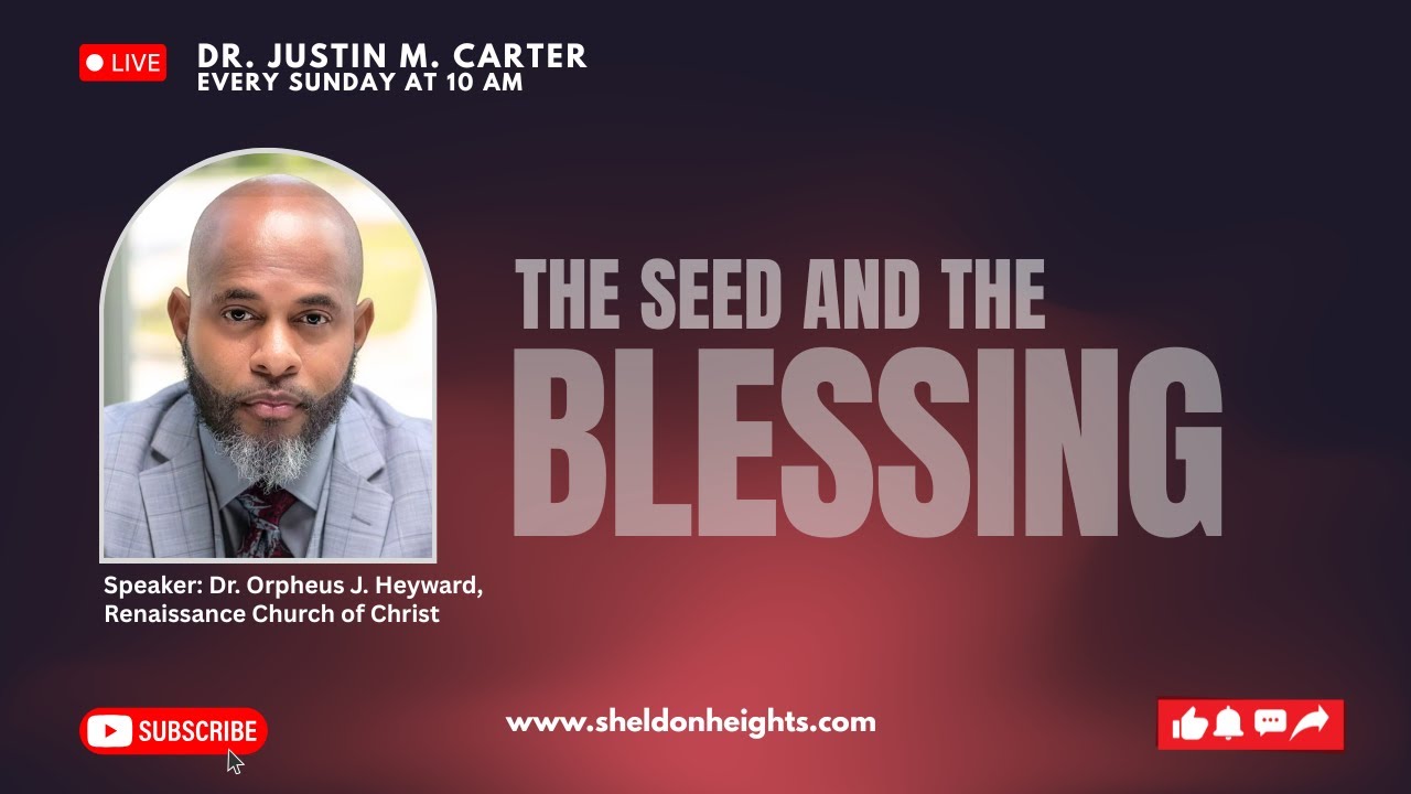 12/7/25 - The Seed & The Blessing - Galatians 3: 8-16 - Dr. Orpheus Heyward